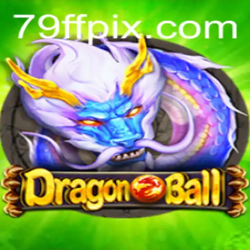 DragonBall: Explorando o Universo de Emoção e Estratégia em 79FF.COM